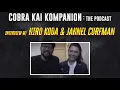 Cobra Kai Kompanion The Podcast - Interview w Hiro Koda and Jahnel Curfman stunts from Cobra Kai