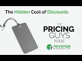 S1E14 - The Hidden Cost of Discounts