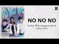Download Lagu No No No - Avolia, WillY Anggawinata \u0026 Adam Zeins ||Lirik 🎶
