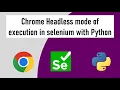 Chrome Headless mode with Selenium Webdriver and Python