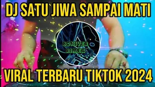 Download DJ SATU JIWA SAMPAI MATI - VIRAL TERBARU TIKTOK FULL BASS 2024 MP3