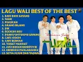🎶 LAGU GALAU WALI – BEST OF THE BEST (TANPA IKLAN)