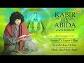 Kabir By Abida Parveen | Jukebox | Abida Parveen | Gulzar | Kabir Ke Dohe | Kabir Special Songs 2024