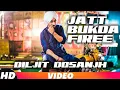 Download Lagu Jatt Bukda Firee _ Full Video _ Diljit Dosanjh _Punjabi Song 2018_Punjabi Sad Song
