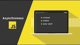 Asynchronous JavaScript - callbacks promises and async-await