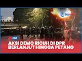 Download Lagu 🔴 LIVE DEMO DPR MALAM INI! Aksi Berlanjut hingga Petang, Massa Lempari Polisi dengan Molotov