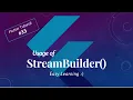 StreamBuilder Flutter Tutorials