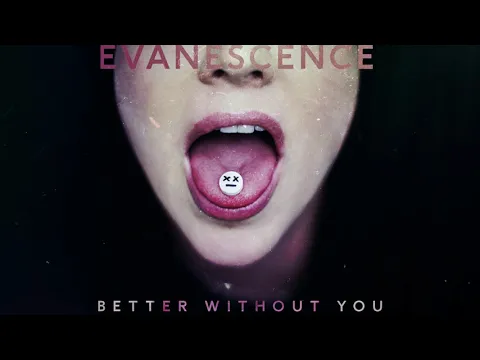 Download MP3 Evanescence - Better Without You (Official Audio)