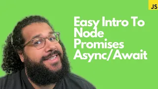 Easy Intro to Node Promises Async Await Class 35 -