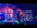 Download Lagu TES TES - TABRAK MASUK 🌴 Noven Atulolon Remix