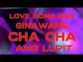 Download Lagu CHA CHA | LOVE SONG 80S GINAWANG CHA CHA ANG LUPIT @KAKAYSANTIAGO-l5t