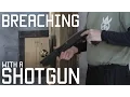 How to Breach a door with a shotgun CQB shotgunning a door Tactical Rifleman
