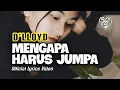Download Lagu Mengapa harus berjumpa - D'LLOYD | Cover (Lirik Video)