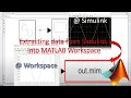 Extracting data from Simulink into MATLAB Workspace in easy steps