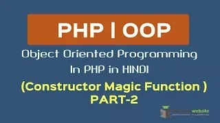 OOPS Concept in PHP in HINDI Magic Function Construct Part-2