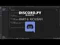 Python Making a Discord Bot with Python 2021 Part 6