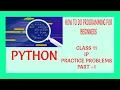 PROGRAMMING FOR NOOBS PYTHON PROGRAMMING SAMPLE QUESTIONS CLASS 11 INFORMATICS PRACTICES