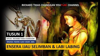 Download ENSERA IJAU SELIMBAN \u0026 LABI LABING -PART 1 MP3