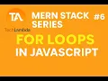 For Loops Iterators in JavaScript Node js Crash Course MERN Stack Series