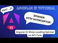 Angular 21 Show Loading Spinner on API Calls HTTP Interceptor Tutorial