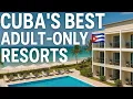 Download Lagu Top Adults Only All Inclusive Resorts in Cuba 2025 Luxury Getaways \u0026 Romantic Escapes 🇨🇺