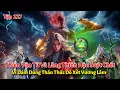 Download Lagu Tiên Nghịch Tập 227: Thiên Vận Tử Và Lăng Thiên Hậu Suýt Chết Vì Dám Dùng Thần Thức Dò Xét Vương Lâm