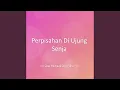 Download Lagu Perpisahan Di Ujung Senja