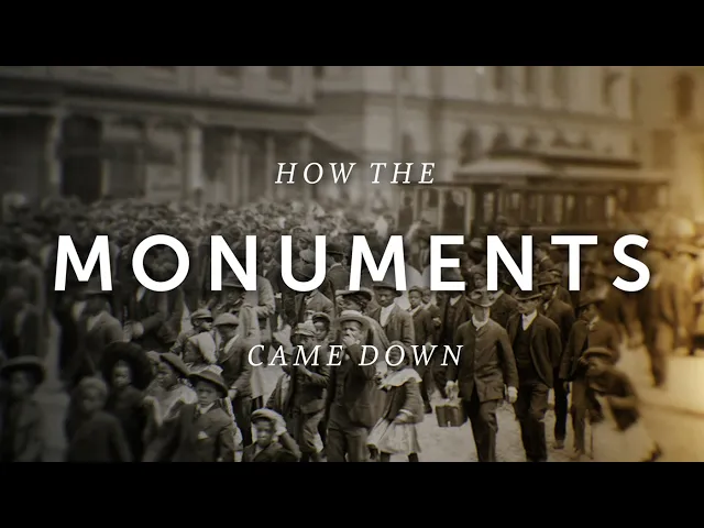 How Monuments Came Down