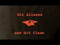 024 Git aliases and git clean