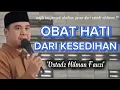 Download Lagu OBAT HATI DARI KESEDIHAN || USTADZ HILMAN FAUZI