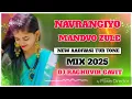 Download Lagu NAVRANGIYO MANDVO ZULE NEW AADIVASI TUR TONE MIX | DJ RAGHUVIR GAVIT