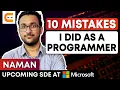 10 Mistakes I Did As A Programmer 10 Programming Mistakes Coding Mistakes To Avoid Coding Ninjas
