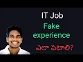 How to keep fake experience in It jobs