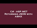 C ASP NET Returning JSON with ASHX
