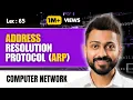 Lec-65 ARP Explained - Address Resolution Protocol Network Layer