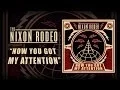 The Nixon Rodeo - Now You Got My Attention