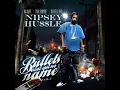 Nipsey Hussle - Actions is Everything [432hz]