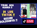Download Lagu Cara Mengatasi Live Tiktok Tidak Ada Suara