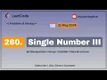 260 Single Number III using Java 31 May 2024 Bit Manipulation Arrays Data Structures Java