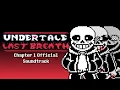 [UNDERTALE: Last Breath CH 1] Full Animated OST Video