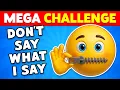 Avoid Saying The Same Thing As Me MEGA CHALLENGE