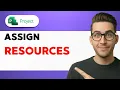 How to Assign Resources in Microsoft Project 2026 Full Guide