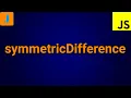 JavaScript Set symmetricDifference