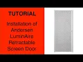 Installation of Andersen LuminAire Retractable Screen Door