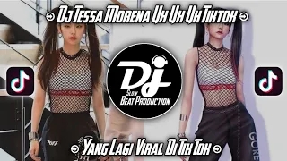 dj tessa morena uh uh uh tiktok dj tiktok terbaru 2021