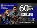Download Lagu LIVE 60 MINUTES WORSHIP - ROH KUDUS feat Marlon Bolung \u0026 ICI Worship