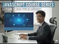 Lecture 05 Data Types in JavaScript