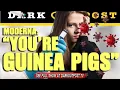 Dark Outpost 07-19-2021 Moderna You re Guinea Pigs