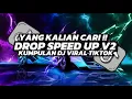 Download Lagu DJ DROP SPEED UP V2 ENAKEUN || SOUND DJ JEDAG JEDUG COCOK BUAT JJ DI KAMAR PALING GACOR VIRAL 🎵