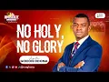 Lagu No Holy, No Glory: The Protocols of God's Manifest Presence || Apostle Gideon Odoma || Day 1 - AEC25